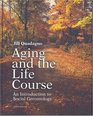 Aging and the Life Course with Making the Grade CDROM and PowerWeb