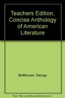 Teachers Edition Concise Anthology of American Literature