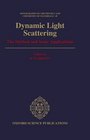 Dynamic Light Scattering  The Method and Some Applications
