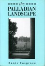 The Palladian Landscape Geographical Change and Its Cultural Representations in SixteenthCentury Italy