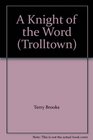 Knight of the Word (Trolltown)