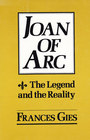 Joan of Arc The Legend and the Reality