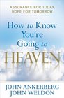 How to Know You're Going to Heaven Assurance for Today Hope for Tomorrow