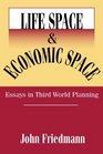 Life Space and Economic Space Third World Planning in Perspective