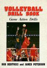 Volleyball Drill Book Game Action Drills