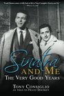 Sinatra and Me The Very Good Years