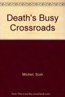 Death's Busy Crossroads