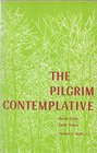 The Pilgrim Contemplative Bk One Early Years