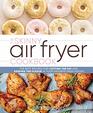 The Skinny Air Fryer Cookbook The Best Recipes for Cutting the Fat and Keeping the Flavor in Your Favorite Fried Foods
