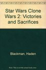 Star Wars Clone Wars 2 Victories and Sacrifices