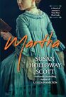 Martha A Novel Inspired by the Life of Martha Washington America's First Lady