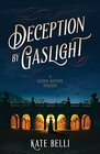 Deception By Gaslight (A Gilded Gotham Mystery)