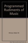 Programmed Rudiments of Music