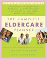The Complete Eldercare Planner Revised and Updated Edition Where to Start Which Questions to Ask and How to Find Help