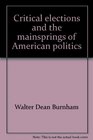 Critical elections and the mainsprings of American politics