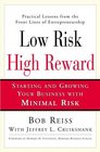 Low Risk High Reward  Starting and Growing A Business with Minimal Risk