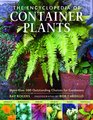 The Encyclopedia of Container Plants More than 500 Outstanding Choices for Gardeners