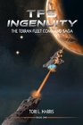 TFS Ingenuity: The Terran Fleet Command Saga - Book 1 (Volume 1)