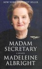 Madam Secretary : A Memoir