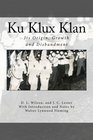 Ku Klux Klan Its Origin Growth and Disbandment