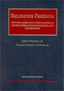Religious Freedom History Cases and Other Materials on the Interaction of Religion and Government