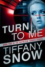 Turn to Me (The Kathleen Turner Series)