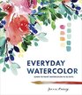 Everyday Watercolor Learn to Paint Watercolor in 30 Days