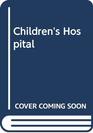 Children's Hospital The Book of the BBCTV Series