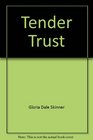 Tender Trust