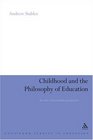 Childhood and the Philosophy of Education An antiAristotelian perspective