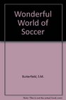 The wonderful world of soccer