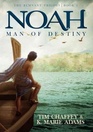 Noah: Man of Destiny (Remnant, Bk 1)