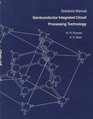 Semiconductor Integrated Circuit Processing Technology Solutions Manual