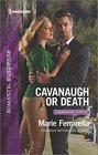 Cavanaugh or Death (Cavanaugh Justice, Bk 31) (Harlequin Romantic Suspense, No 1891)