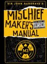 Sir John Hargrave's Mischief Maker's Manual