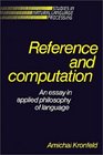 Reference and Computation  An Essay in Applied Philosophy of Language