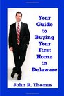 Your Guide To Buying Your First Home In Delaware