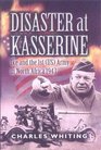 Disaster at Kasserine Ike and the 1st Us Army in North Africa 1943