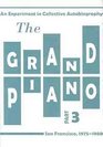 The Grand Piano An Experiment in Collective Autobiography San Francisco 19751980
