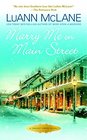 Marry Me on Main Street A Cricket Creek Novel