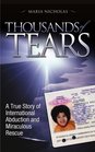 Thousands of Tears: A True Story of International Abduction and Miraculous Rescue
