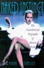 Naked Instinct Unauthorised Biography of Sharon Stone