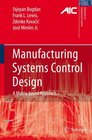 Manufacturing Systems Control Design A Matrixbased Approach