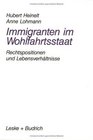 Immigranten im Wohlfahrtsstaat Am Beispiel der Rechtspositionen und Lebensverhaltnisse von Aussiedlern