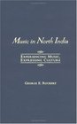 Music in North India Experiencing Music Expressing Culture