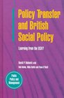 Policy Transfer and British Social Policy Learning from the Usa