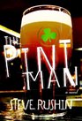 The Pint Man A Novel