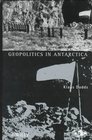 Geopolitics of Antarctica Views from the Southern Oceanic Rim