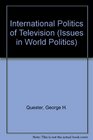International Politics of Television