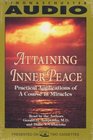 ATTAINING INNER PEACE  Practical Applications of a Course in Miracles